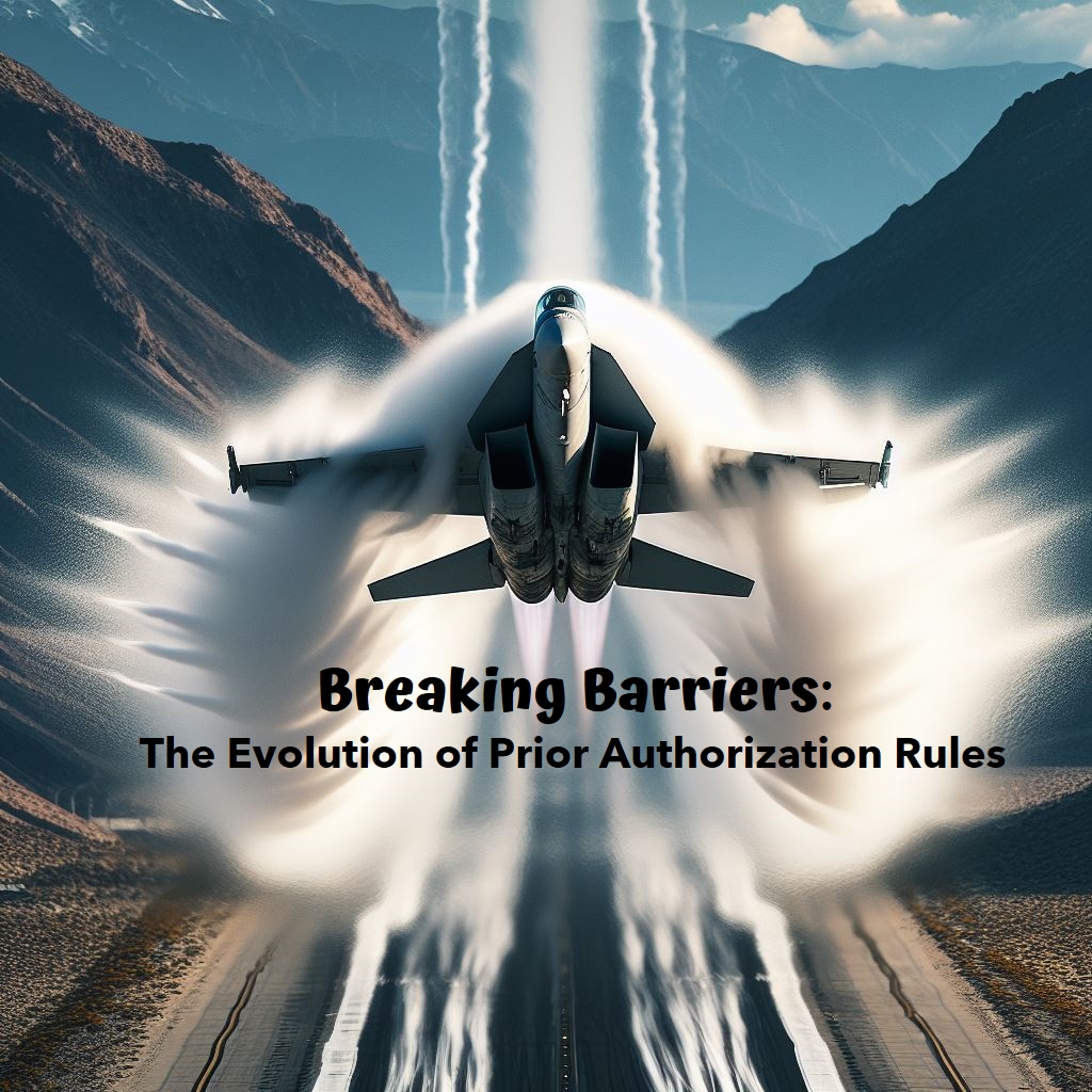 Breaking Barriers: The Evolution of Prior Authorization Rules